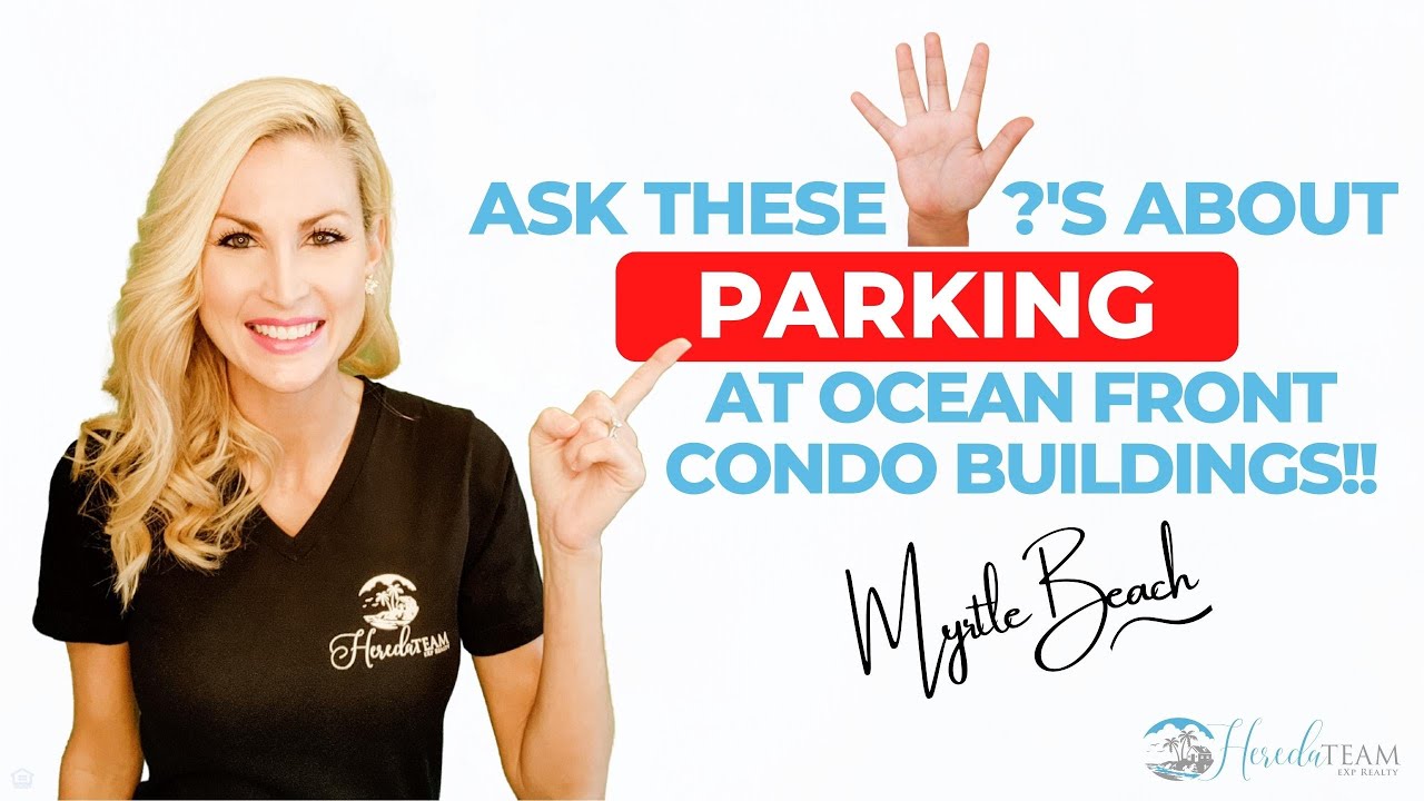 Purchasing ocean front in Myrtle Beach - ASK ABOUT PARKING!!!