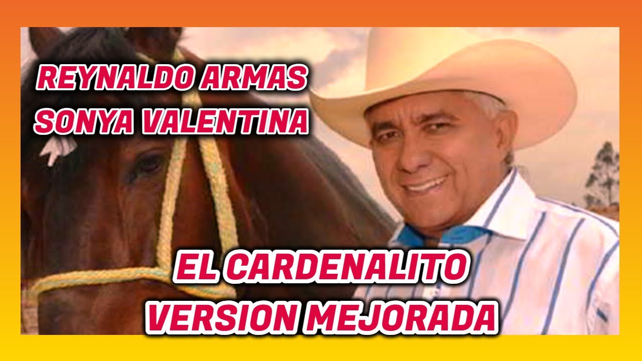 REYNALDO ARMAS EL CARDENALITO VIDEO OFICIAL ORIGINAL VERSION MEJORADA SUPER EXITO.
