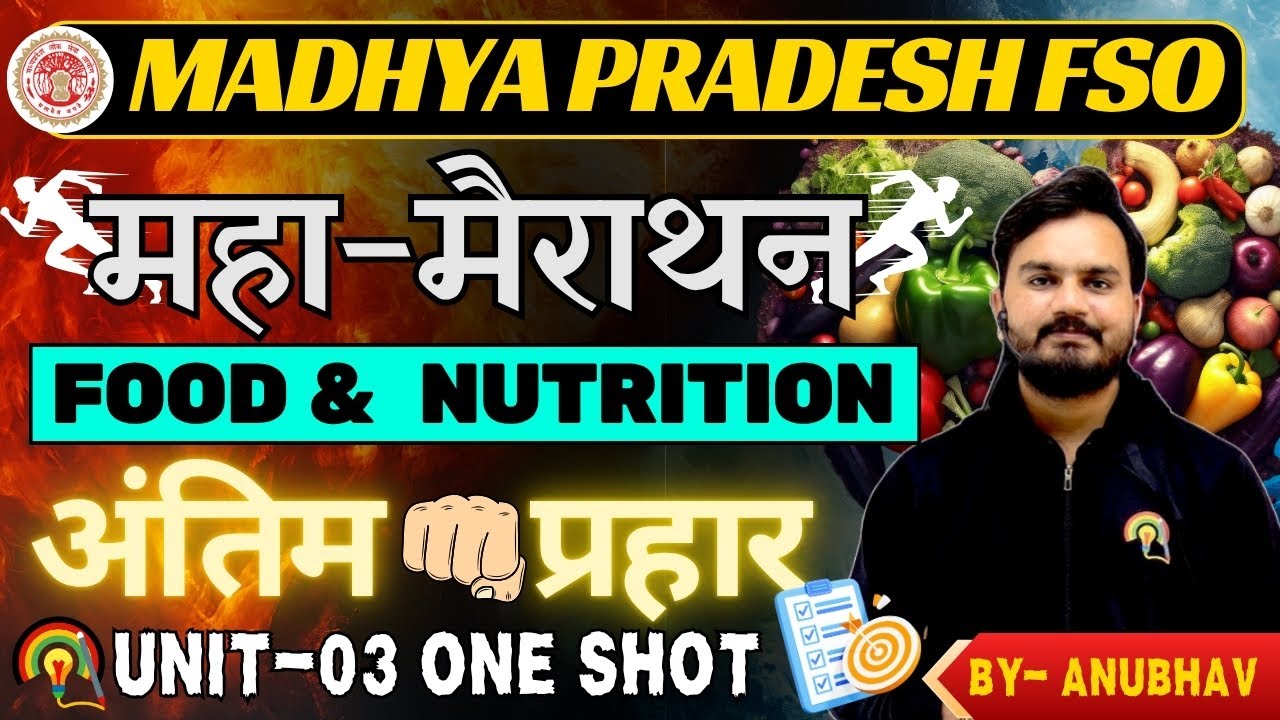 MP FSO UNIT-3 FOOD & NUTRITION-ONE SHOT |🔥 MAHA MARATHON | अंतिम प्रहार 🎯