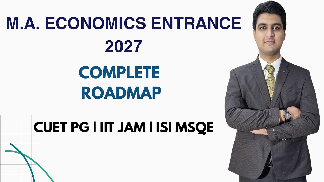 M.A. Economics 2027 Roadmap | CUET PG, IIT JAM, ISI MSQE Preparation Strategy