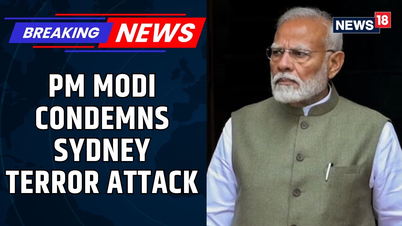 PM Modi Condemns Ghastly Sydney Terror Attack | Says India Stands With Australia | News18