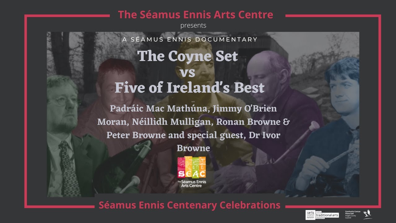 The Coyne Set vs. Five of Ireland's Best - Séamus Ennis Centenary Celebrations