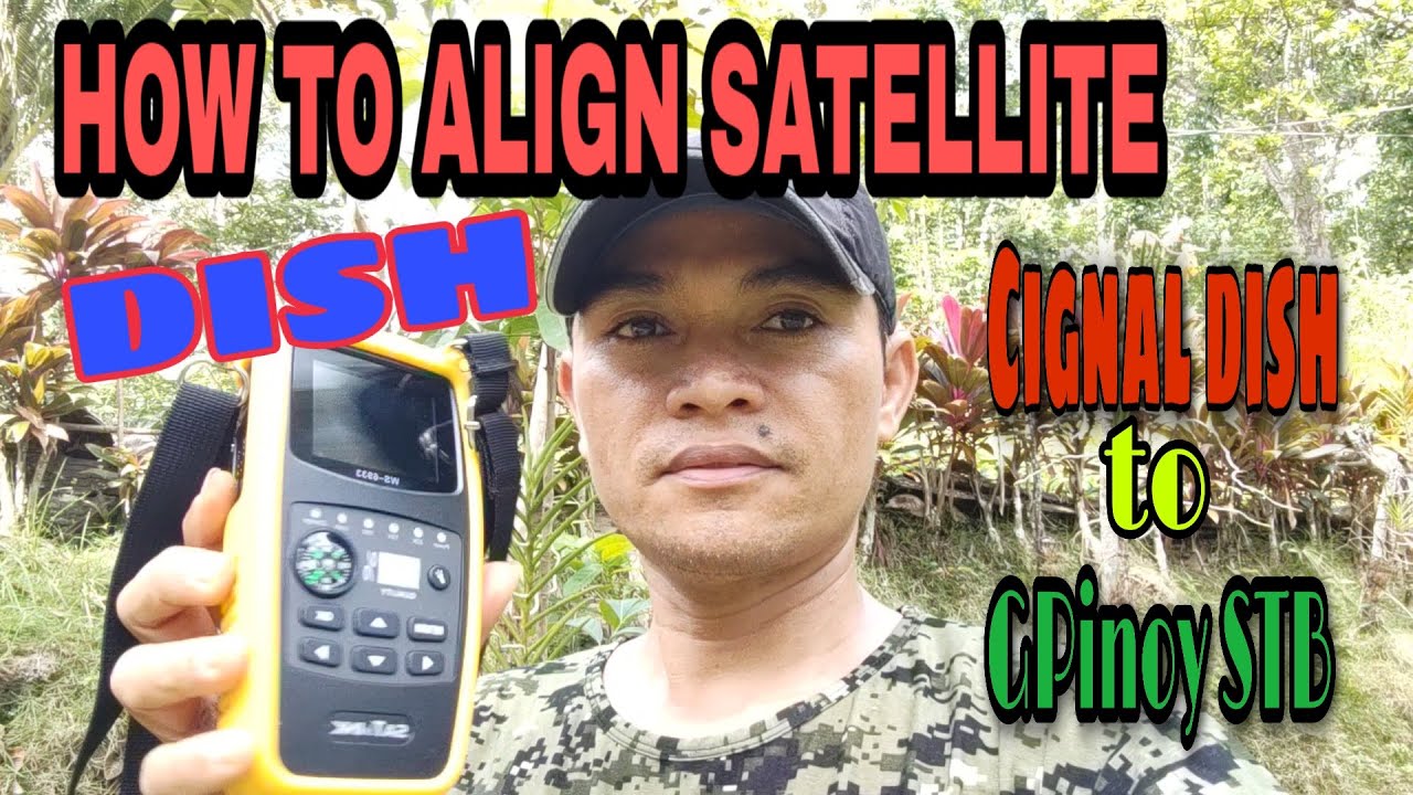 HOW TO ALIGN SATELLITE DISH USING SATELLITE FINDER - SATLINK WS6933