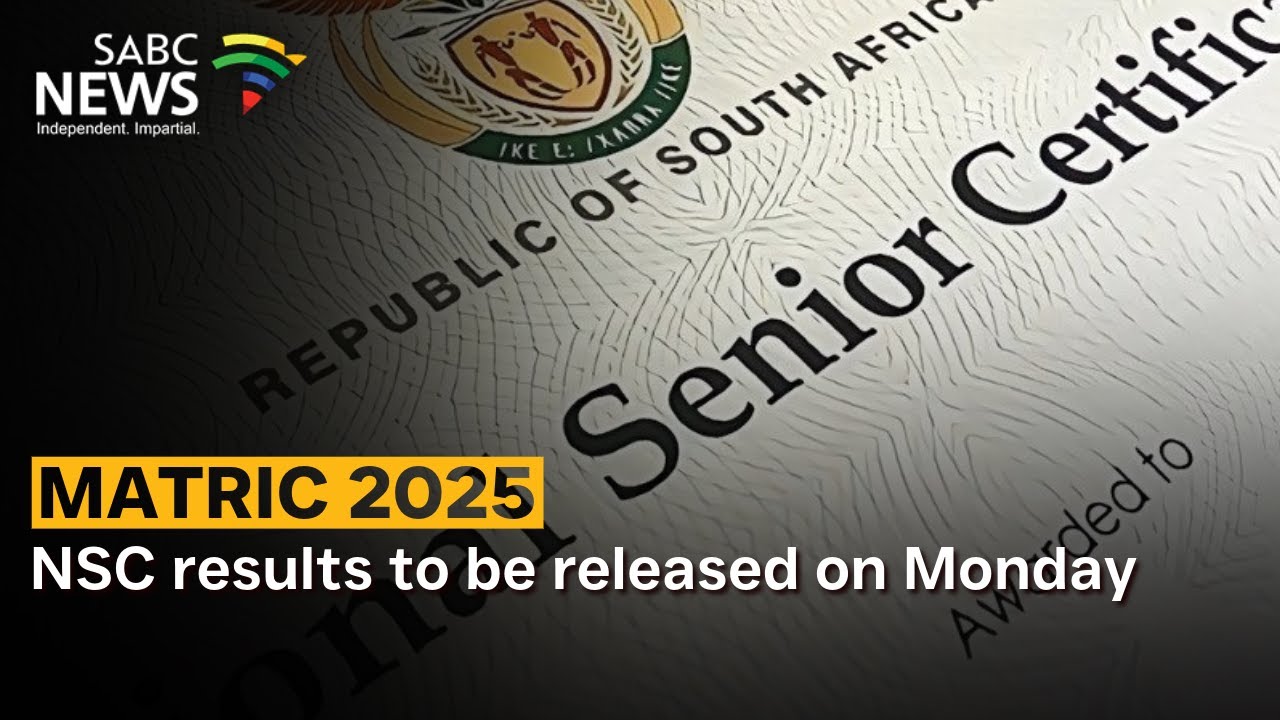 Matric 2025 | NSC results to be released on Monday