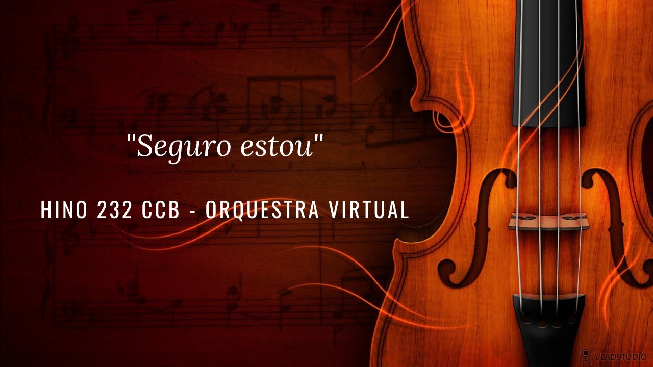 Hino 232 - Seguro estou - Orquestra e Violino