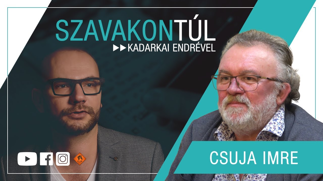 Szavakon túl - Csuja Imre (Klubrádió)