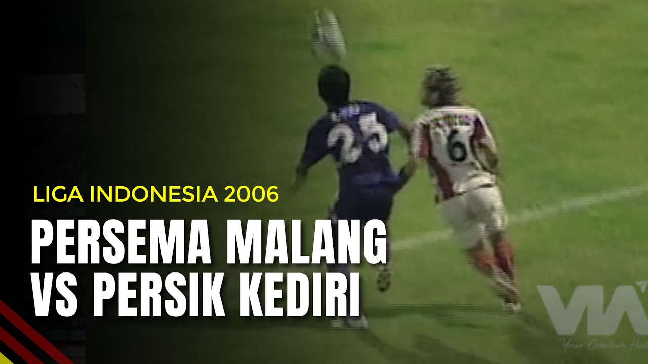 Persema Malang VS Persik Kediri | Liga Indonesia 2006