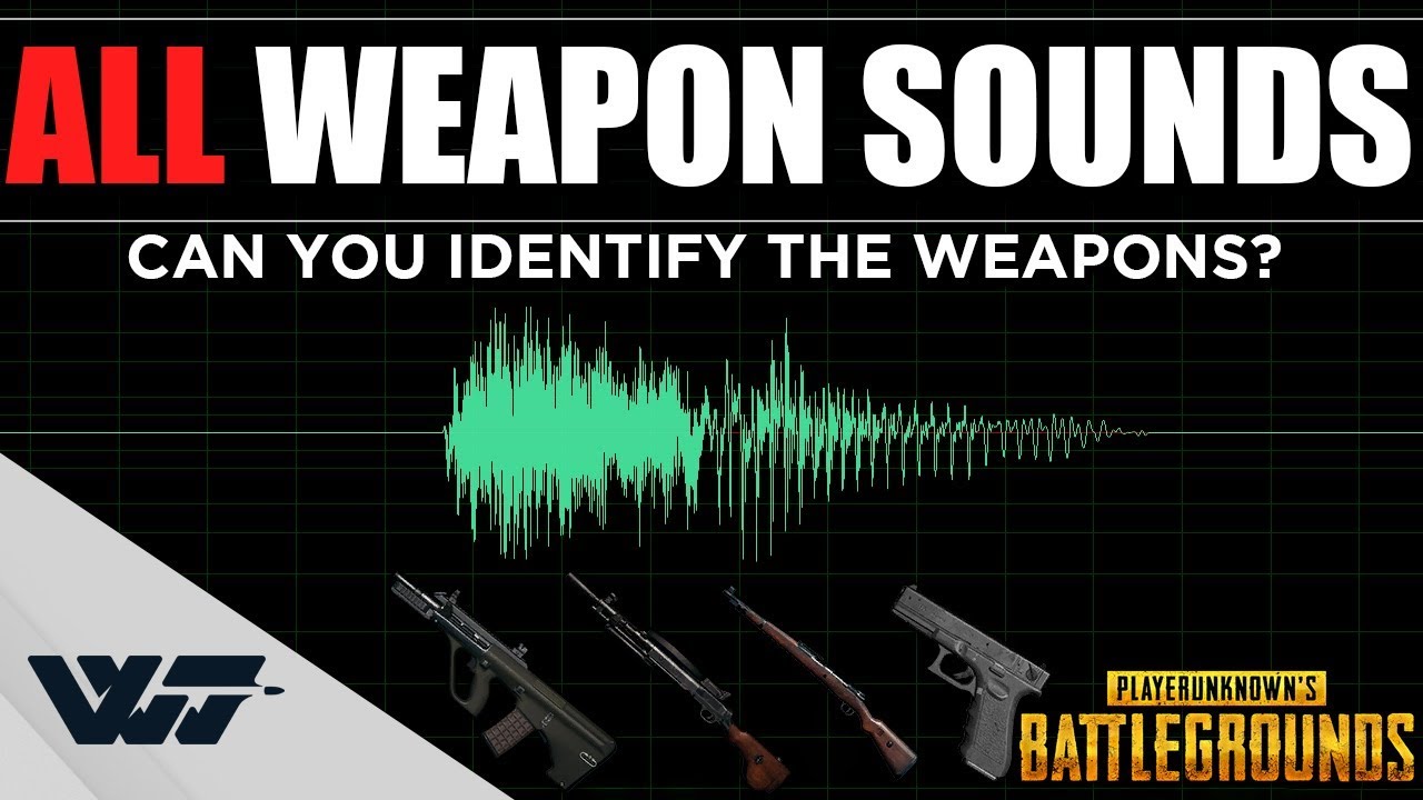 GUIDE: ALL WEAPON SOUNDS - Test yourself - can you identify the weapons? - PUBG
