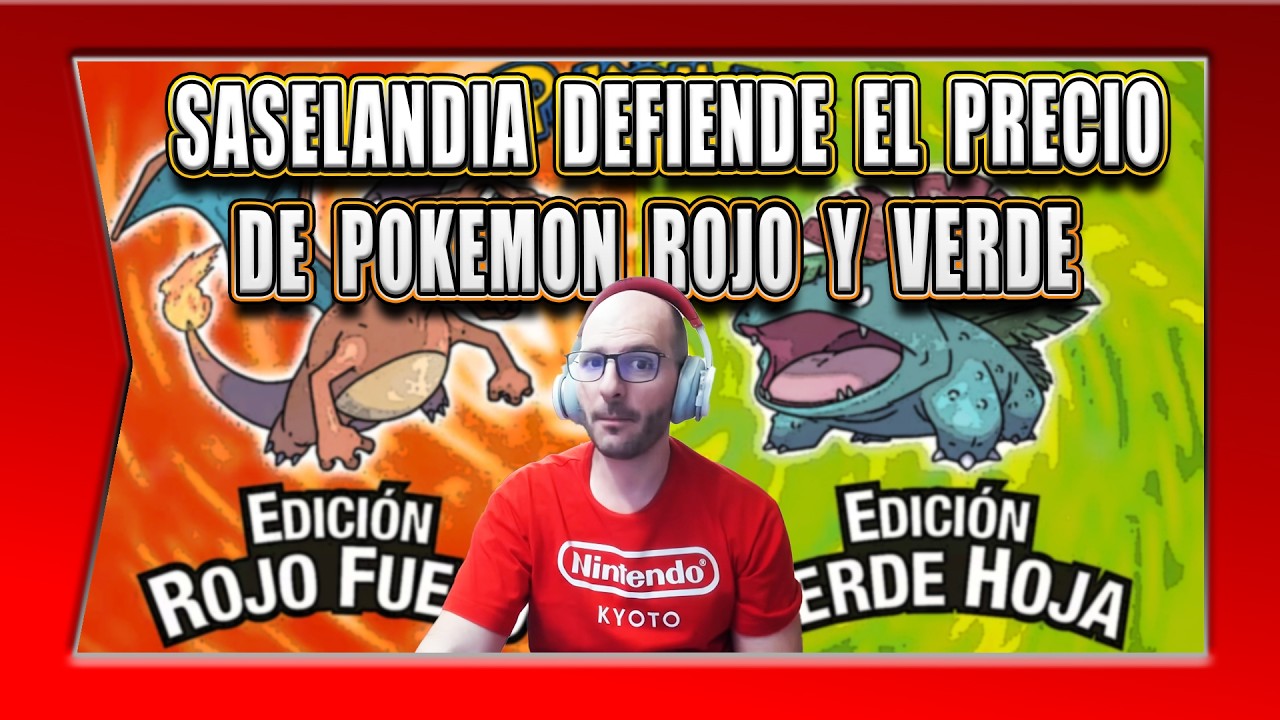SASELANDIA DEFIENDE EL PRECIO LOS PORTS DE POKEMON ROJO Y VERDE