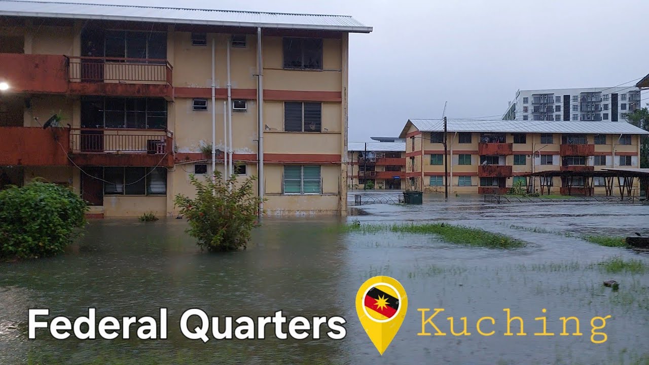 KUCHING BANJIR‼️JALAN DURIAN BURUNG RUMAH KAKITANGAN KERAJAAN PERSEKUTUAN FEDERAL QUARTERS😋