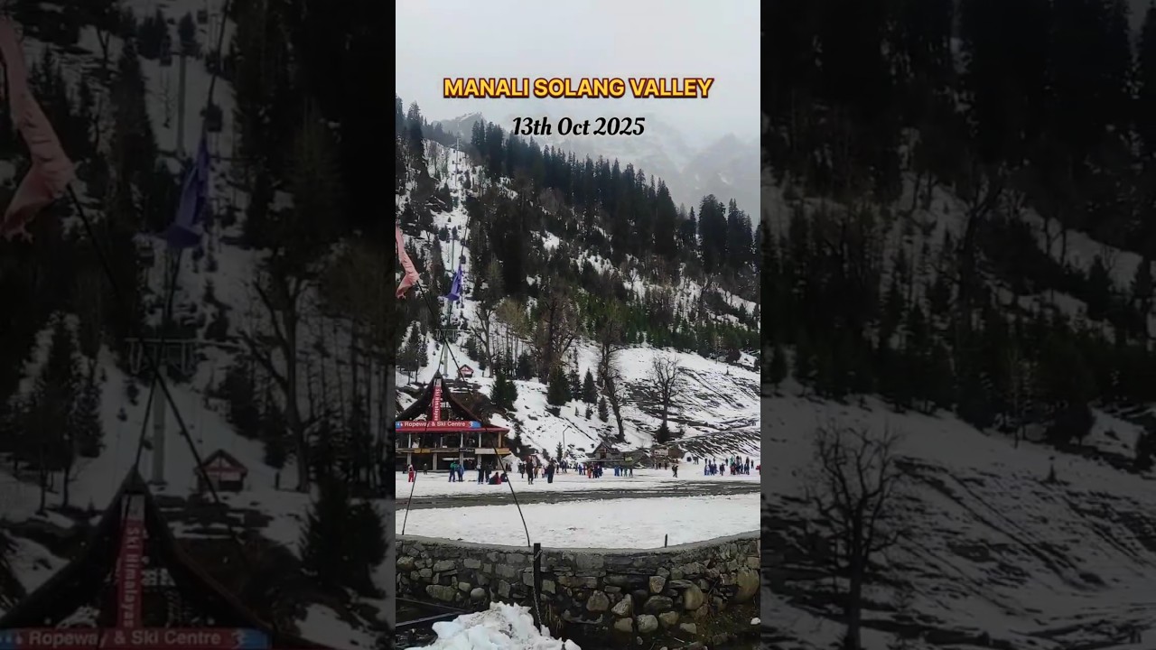 Manali Solang Valley ka Snow Surprise ❄️ 13-Oct-2025 #Snow #Travel #Manali