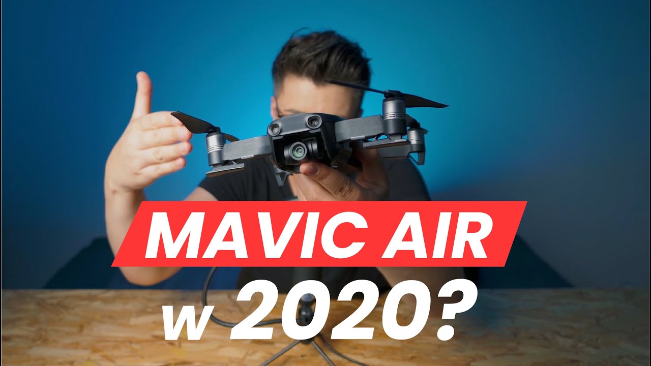 DJI MAVIC AIR  W 2020 - czy nadal warto?