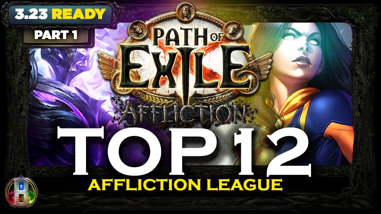 [PoE 3.23] TOP 12 AFFLICTION BUILDS - PART 1 - PATH OF EXILE - POE AFFLICTION LEAGUE - POE BUILDS