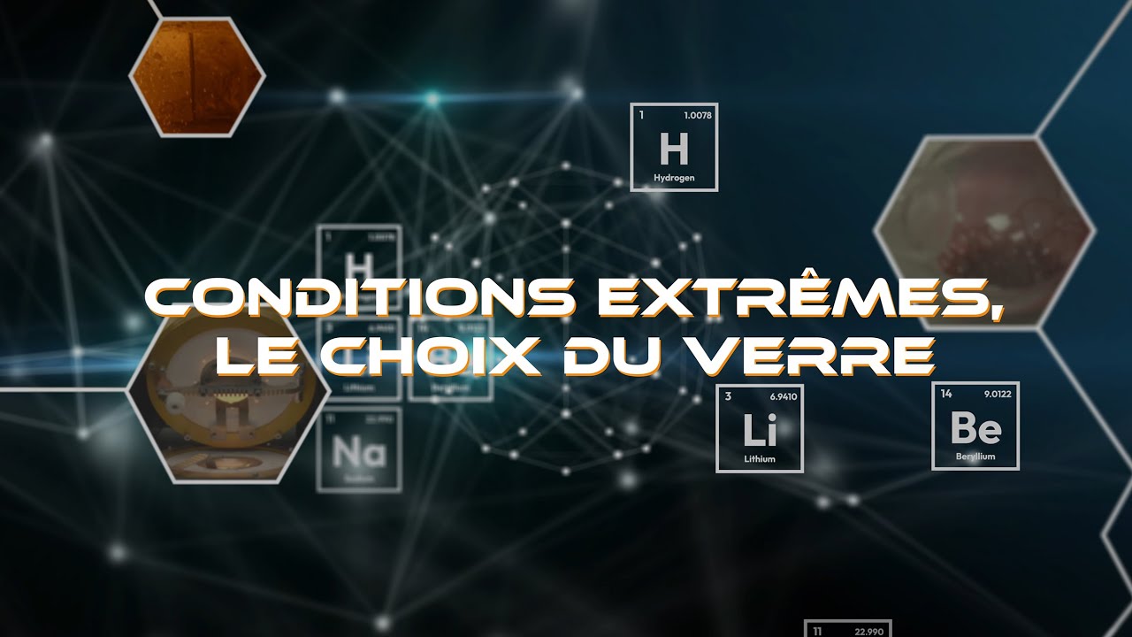 Conditions extrêmes, le choix du verre