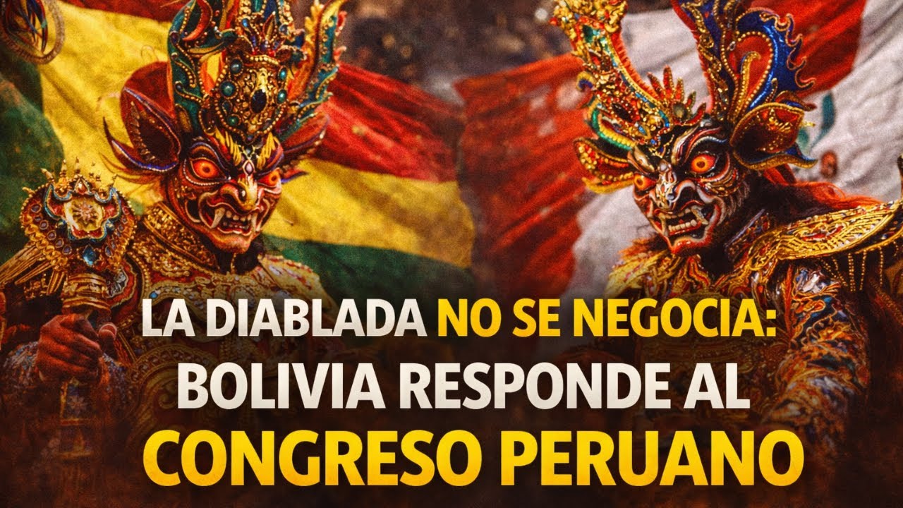 La diablada no se negocia: Bolivia responde a la versión del Congreso peruano