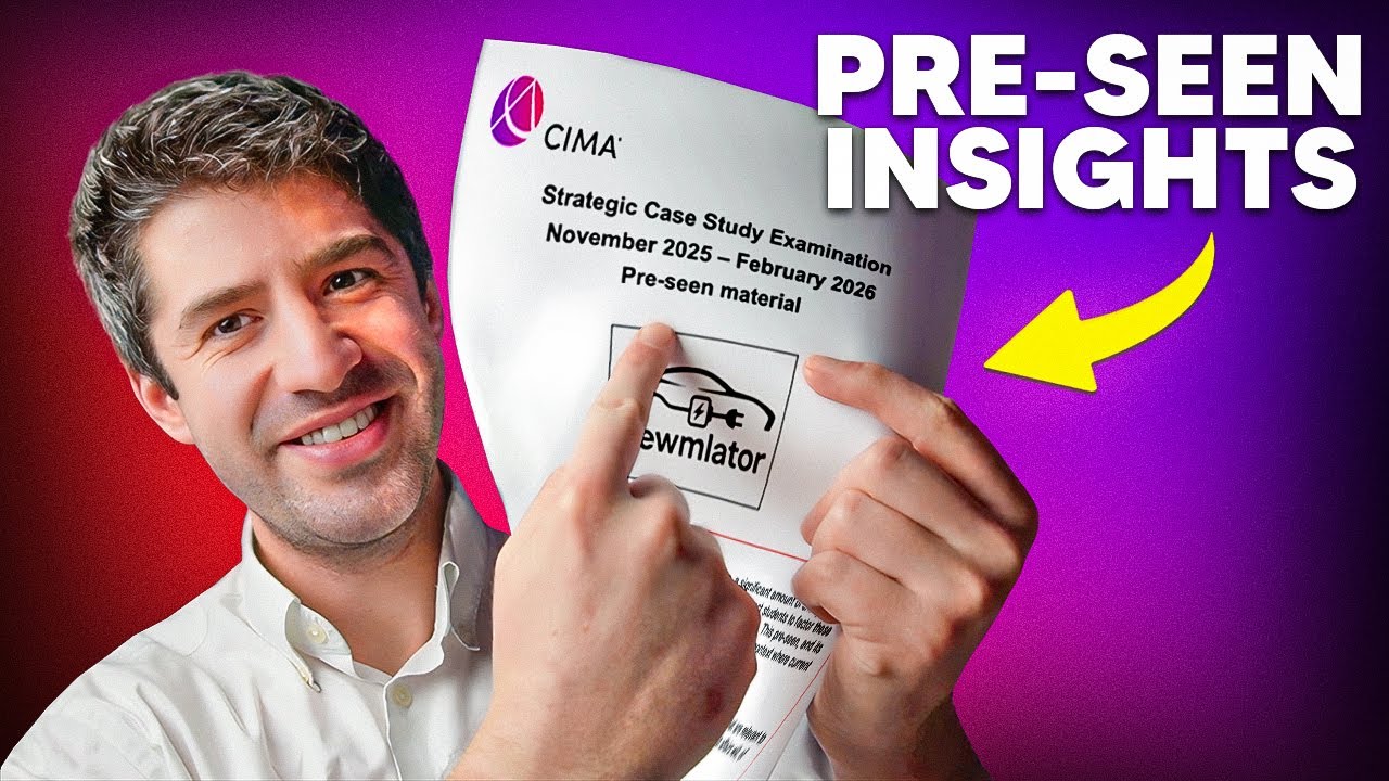 Pre-seen Insights for the Nov-25 / Feb-26 CIMA SCS Exam [LIVESTREAM]
