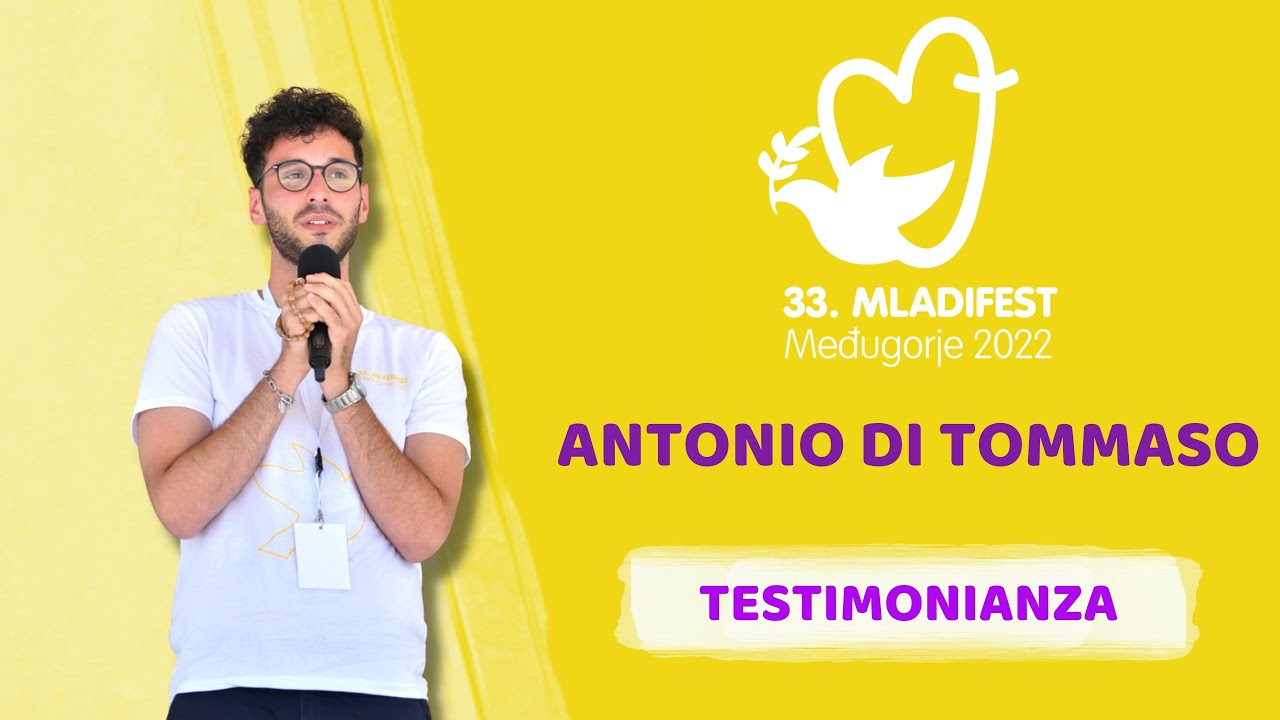33°FESTIVAL DELLA GIOVENTÙ TESTIMONIANZA: Antonio Di Tommaso