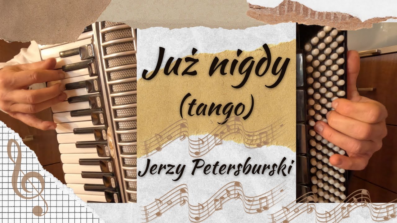 Już nigdy - Jerzy Petersburski | akordeon solo, nuty