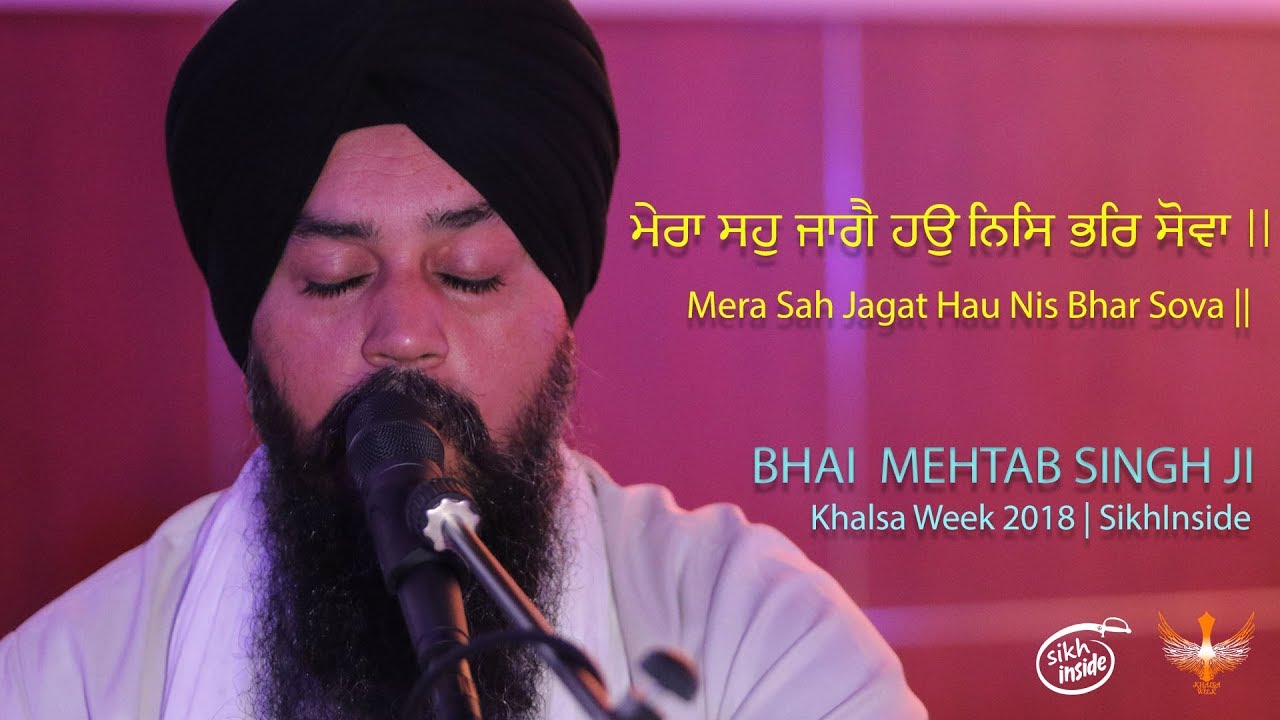 Mera Sah Jagai Hau Nis Bhar Sova | Bhai Mehtab Singh Ji | Khalsa Week 2018 | Singapore