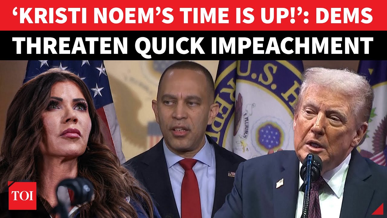 ‘Kristi Noem Needs To Be Put On ICE’: Jeffries Vows Move To Impeach Trump Aide If ‘She Isn’t Fired’