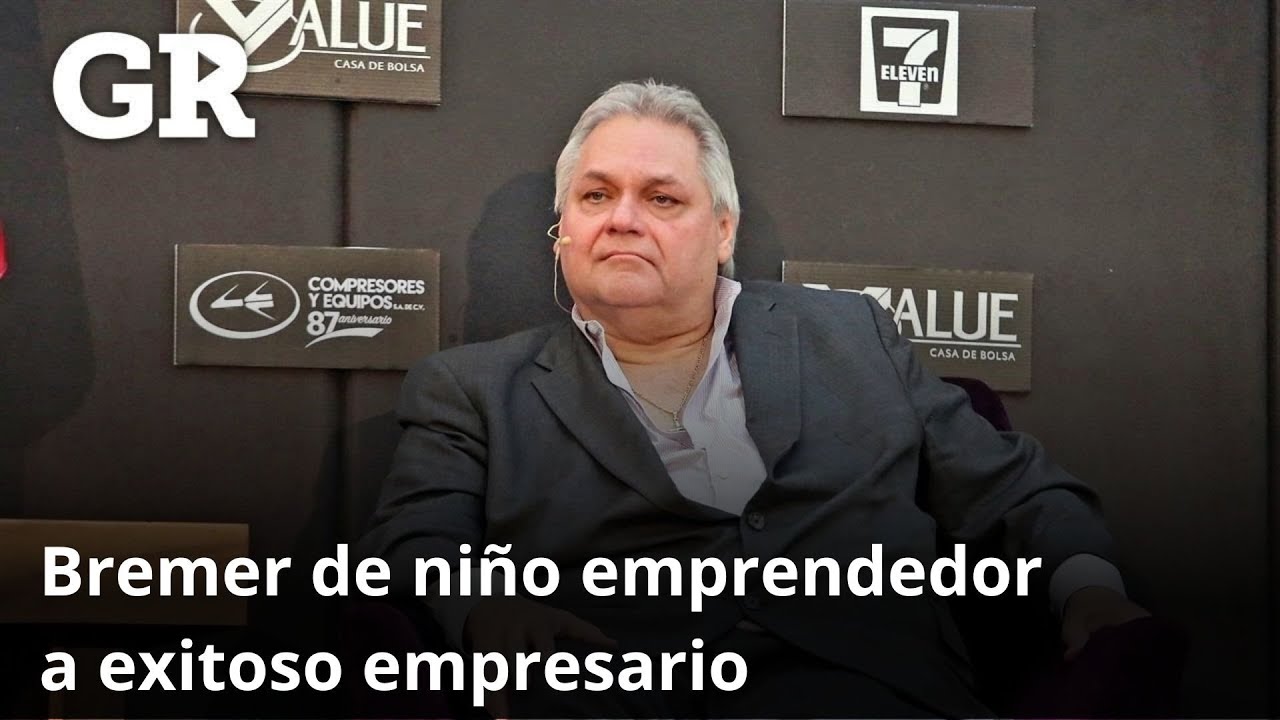 Carlos Bremer: de niño emprendedor a exitoso empresario