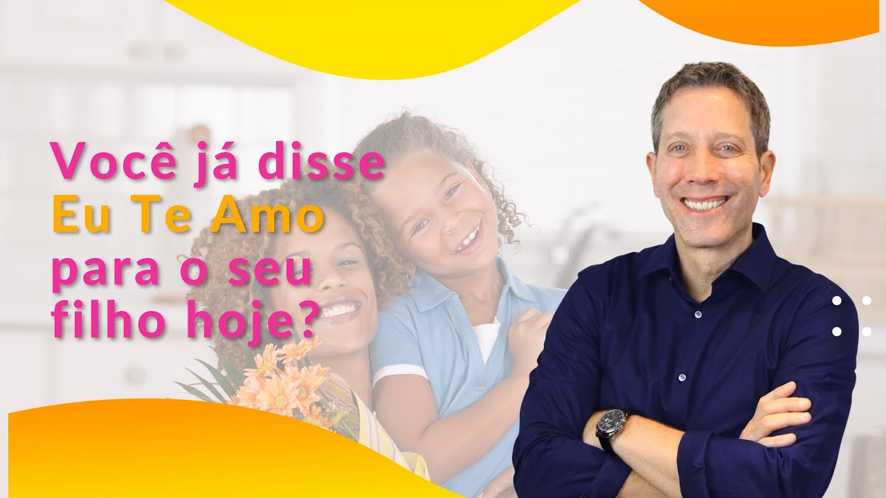 Demonstre AMOR pelo seu FILHO | Leo Fraiman