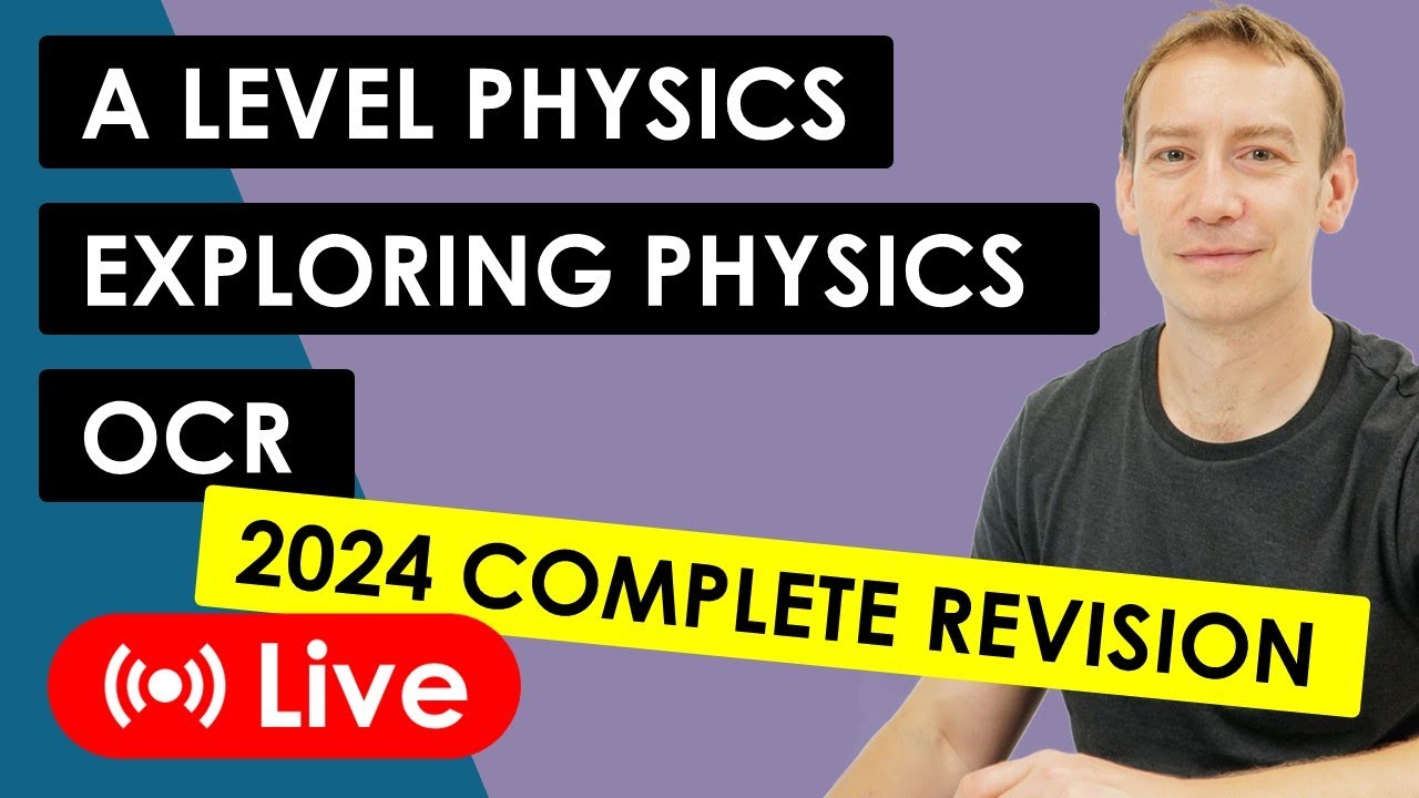 All of OCR Spec A Paper 2 - A Level Physics Revision 2024