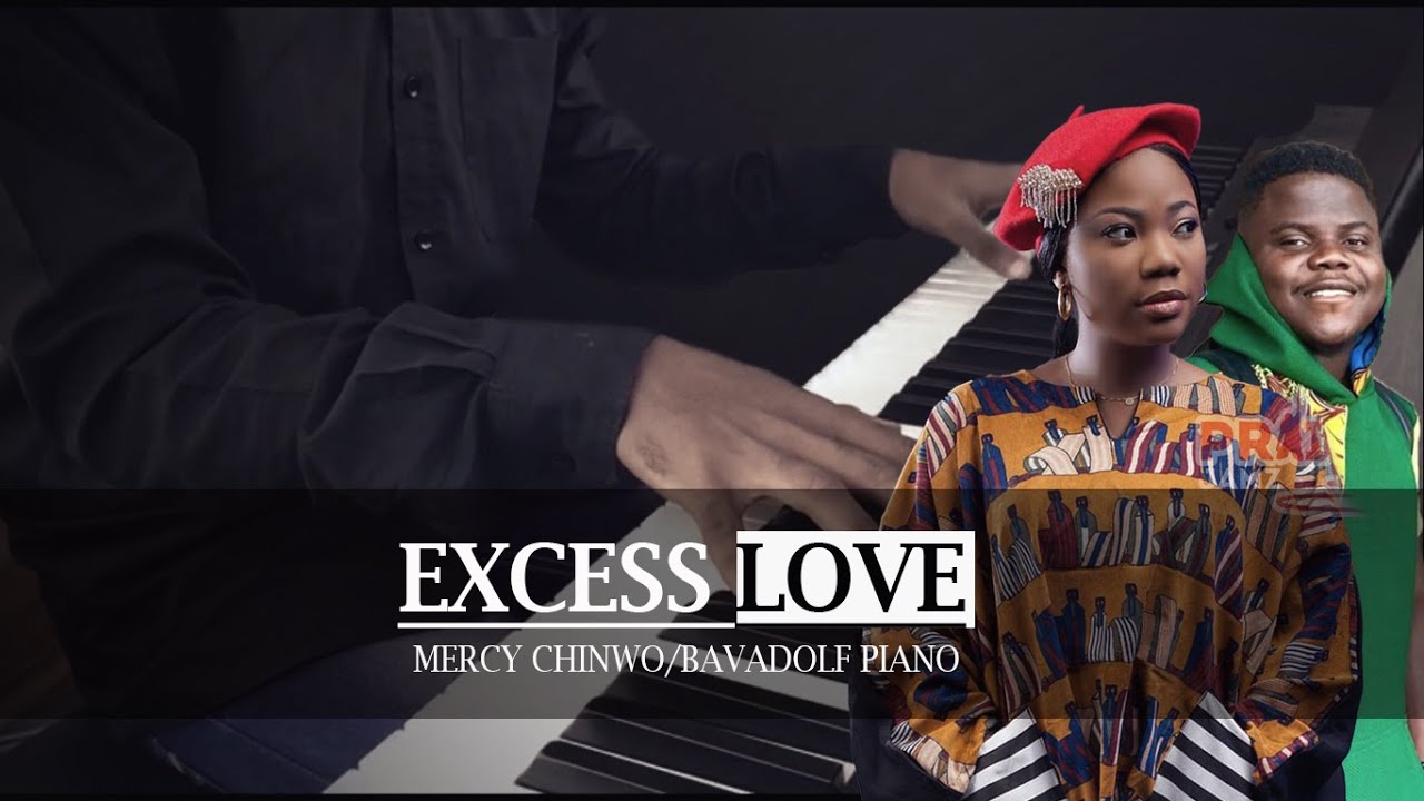 Mercy Chinwo - Excess Love with WODE MAYA (Piano Cover by Bavadolf  Piano)