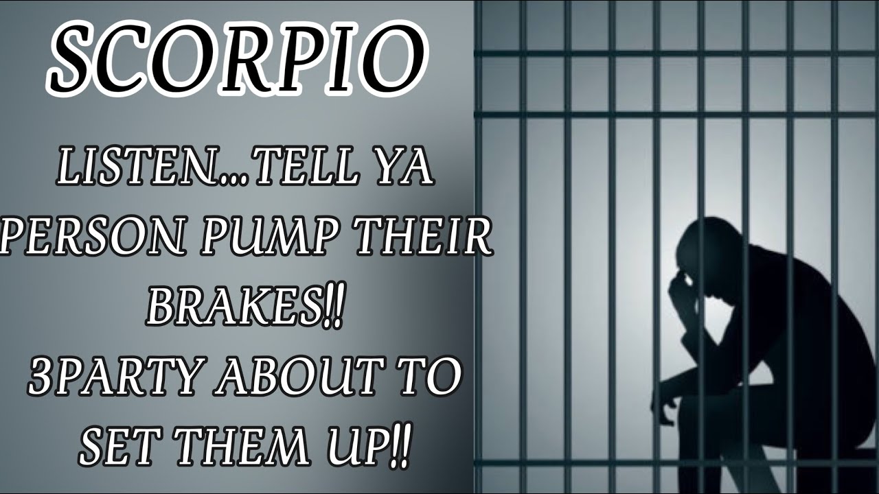 SCORPIO~ LISTEN....3RD PARTY ABOUT TO SET YOUR PERSON UP