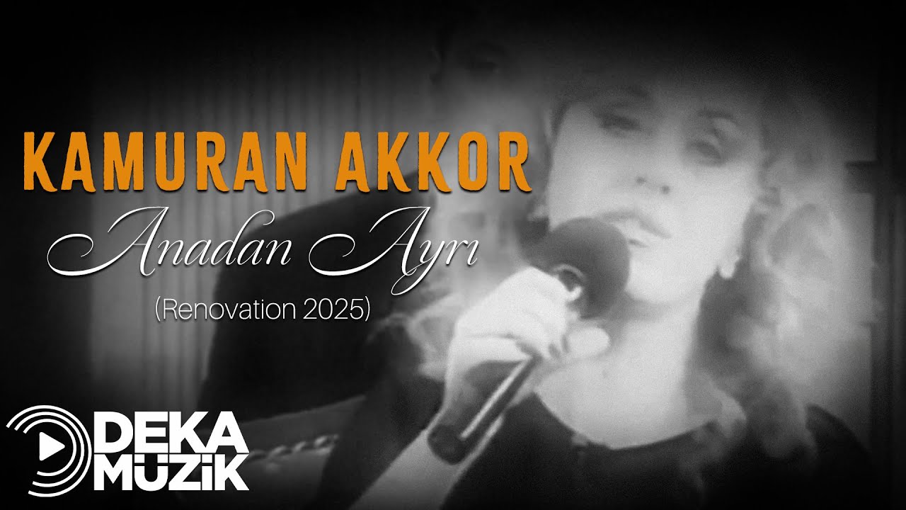 Kamuran Akkor - Anadan Ayrı (Renovation 2025)