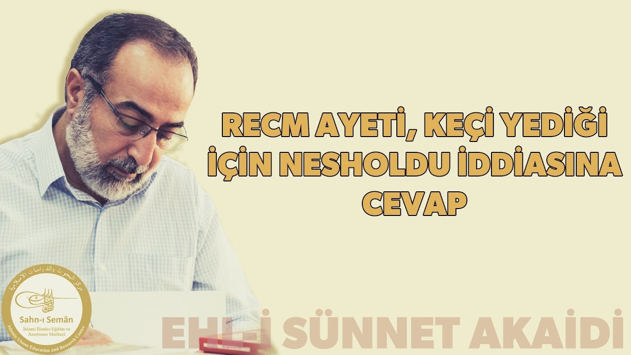 Ebubekir Sifil - Recm Ayeti Keçi Yediği İçin Nesh Oldu İddiasına Cevap