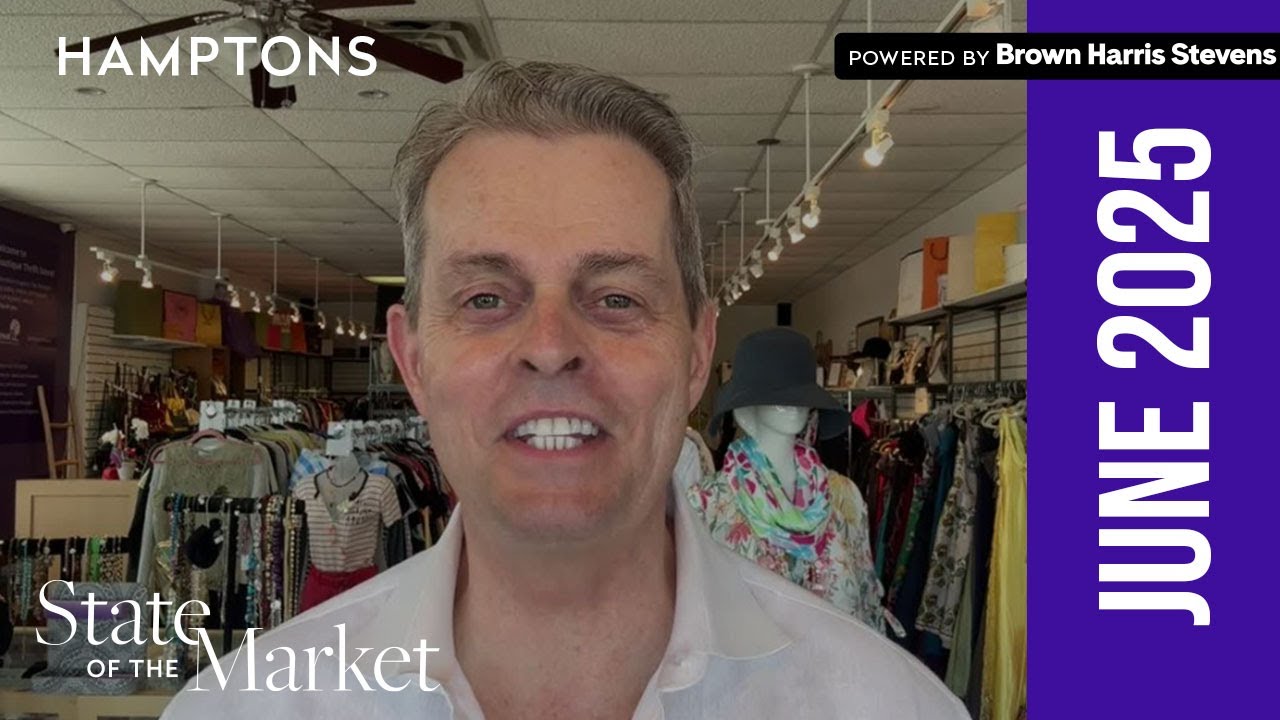 Hamptons State of the Market with Robert Nelson - June 2025