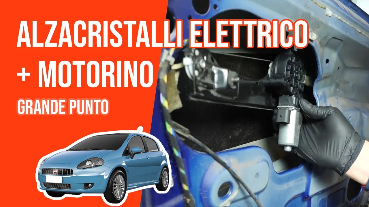 Sostituzione alzacristalli elettrico + motorino Grande Punto 🚗