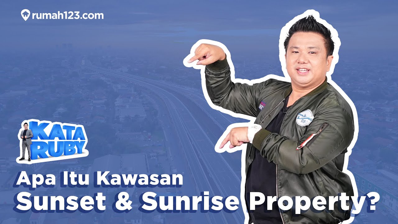 Kenali Sunset dan Sunrise Property #KataRuby