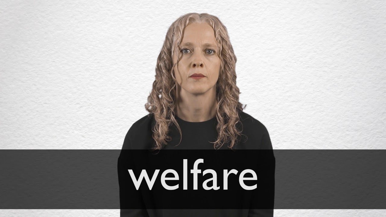 How to pronounce WELFARE in British English