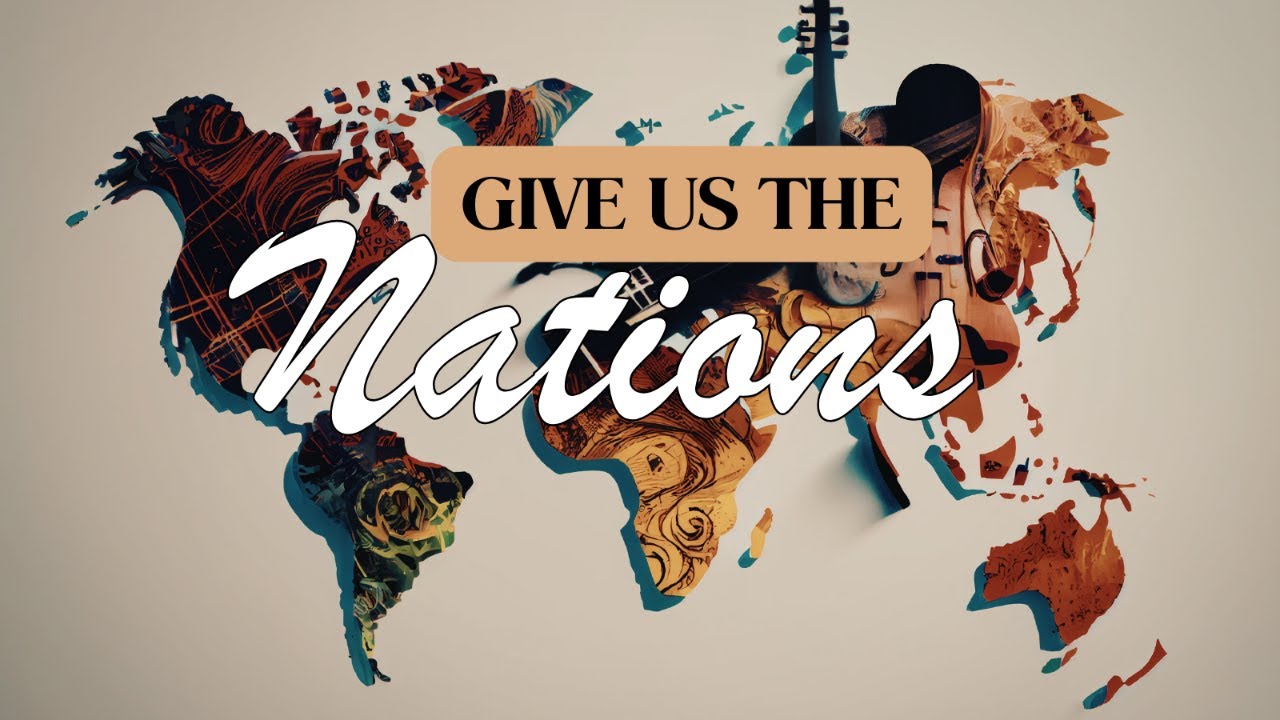 Give Us the Nations - Pastor Joel Hernandez