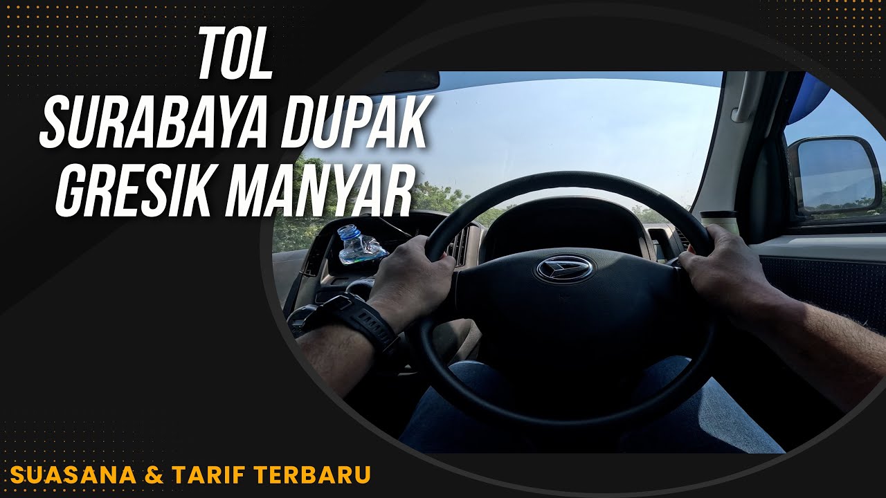 TOL Dupak (Surabaya) ke Manyar (Gresik) Terbaru 2023 & Tarifnya