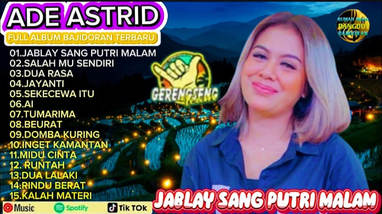 ADE ASTRID TERBARU FULL ALBUM||JABLAY-SALAH MU SENDIRI ||GERENGSENG TEAM POPULER