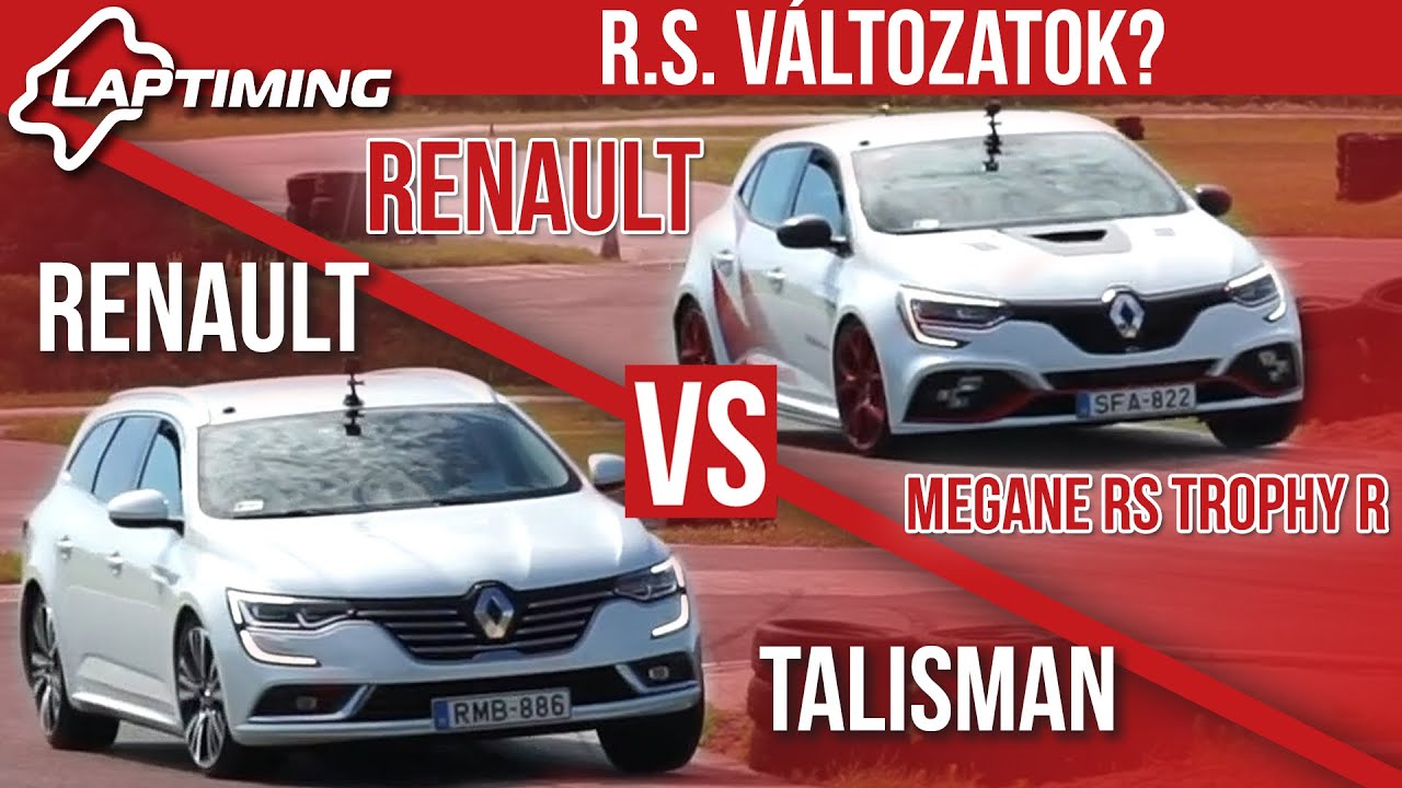 LAPTIMING: R.S. Változatok? Renault Talisman vs. Renault Megane RS Trophy R (ep.131)