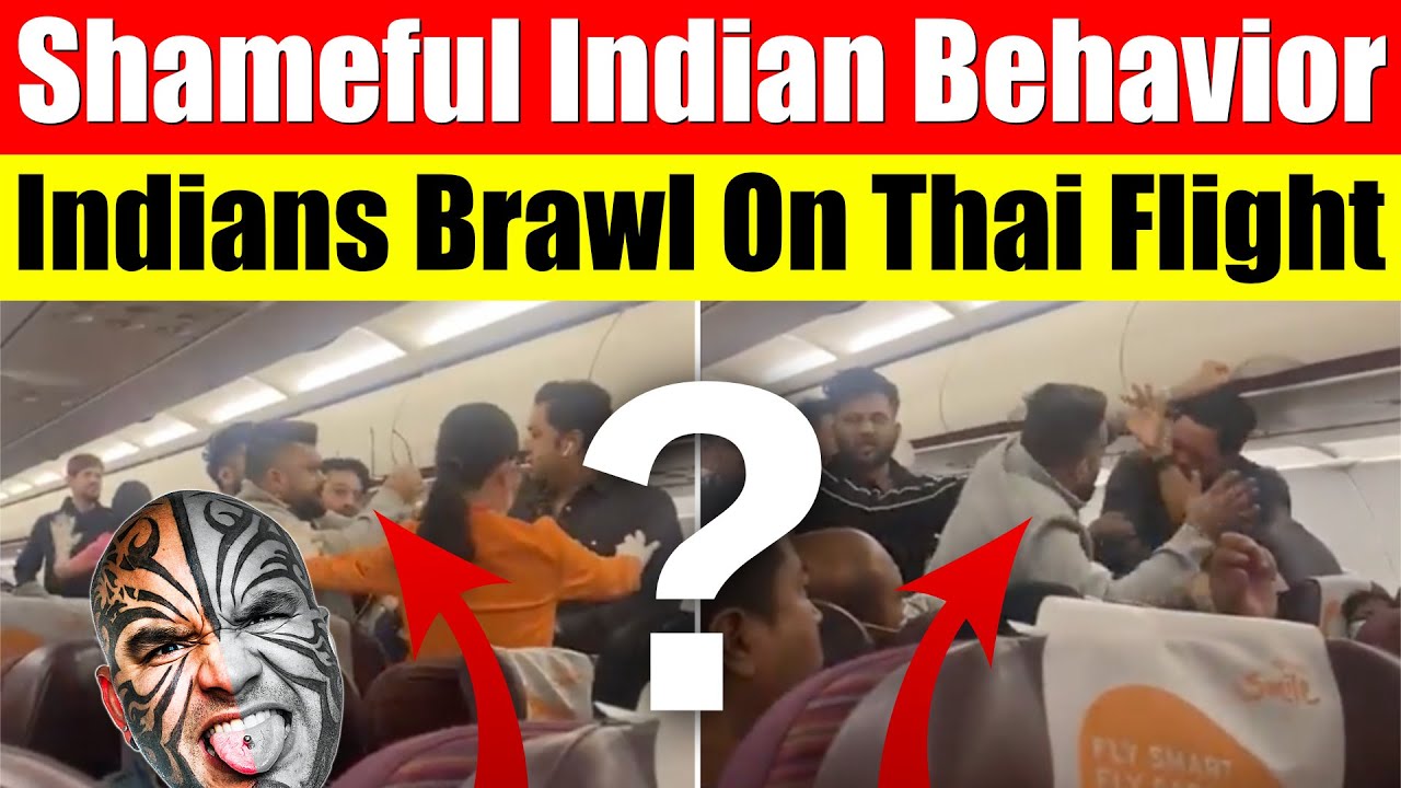 SHAME! Indian Passengers Mid-Air Brawl on Thai Smile Airways Bangkok-Kolkata Flight - Video 6305