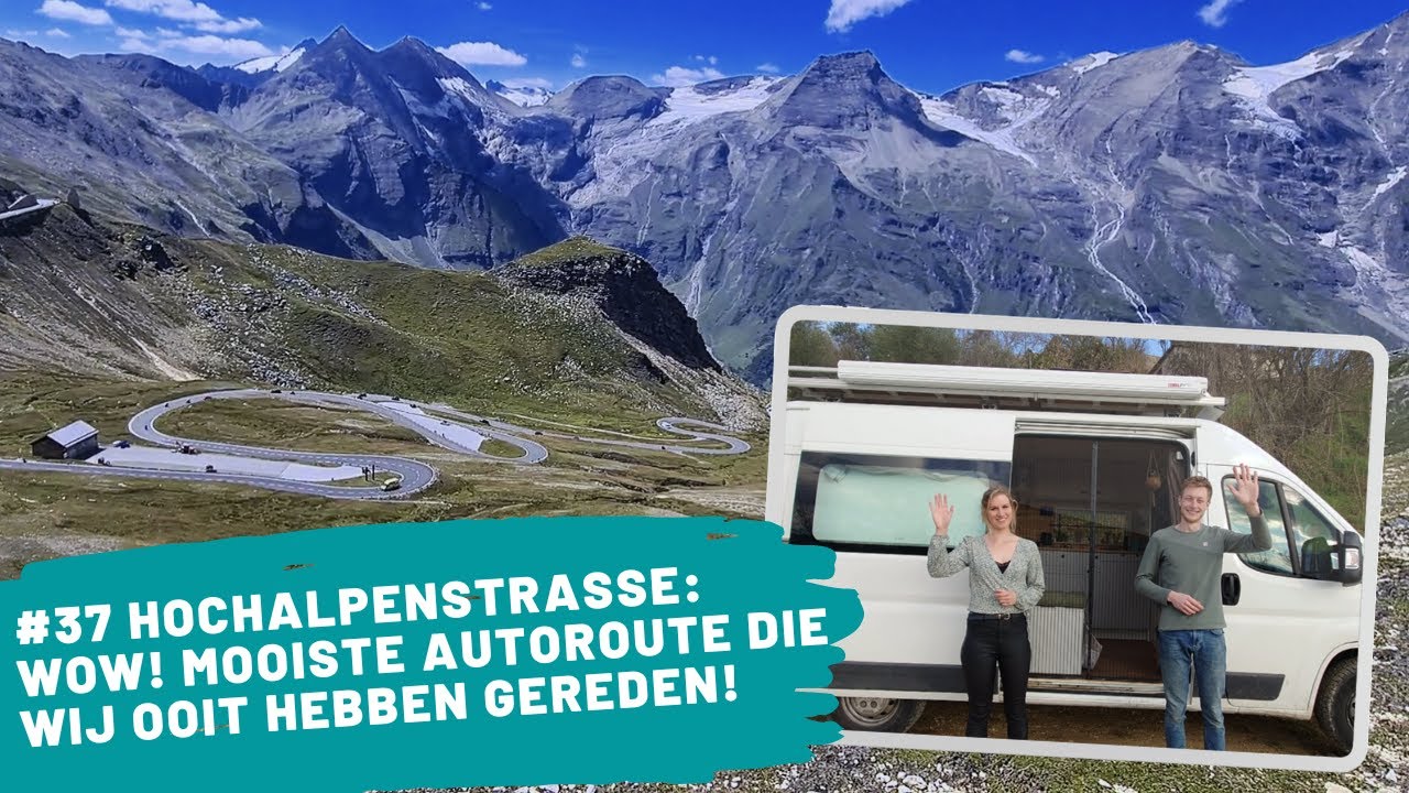 #37 Hochalpenstrasse: WOW! Mooiste autoroute die wij ooit hebben gereden! | Project Jumper VANLIFE