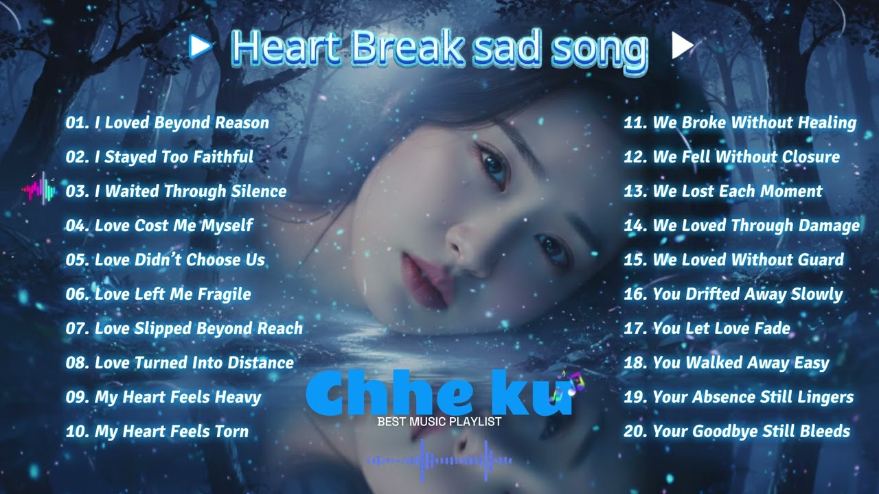 20 Deep Feelings English Songs 💔 Beautiful Heartbreak Playlist for Crying