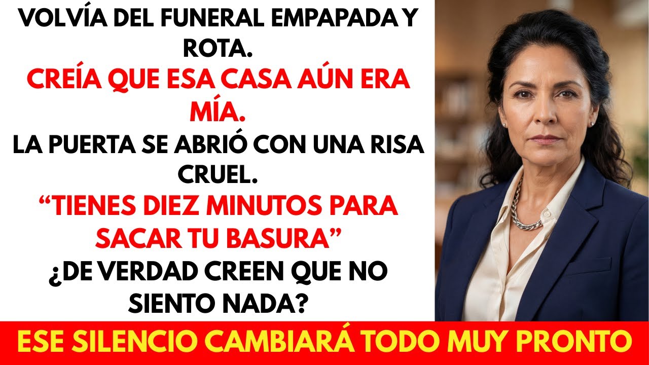 Me echaron bajo la lluvia tras el funeral y sonreí en silencio.