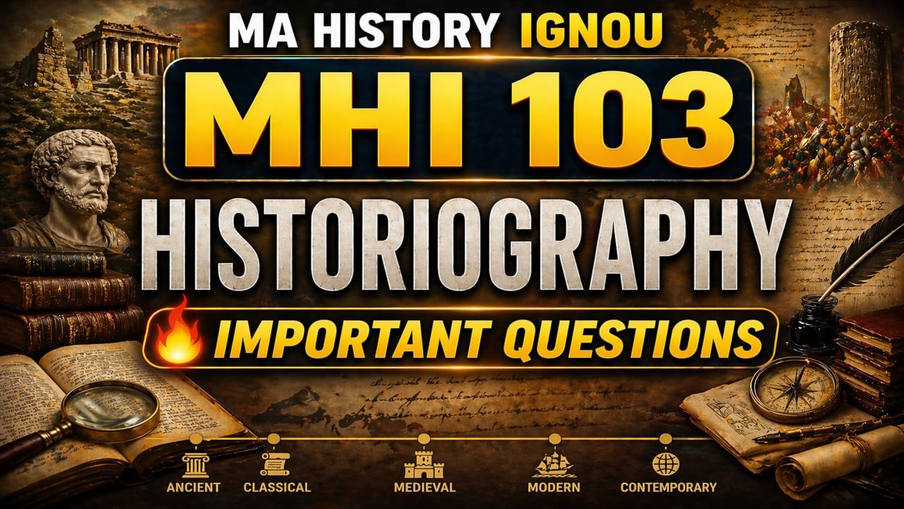 IGNOU MA History MHI-103 Historiography Important Questions 2026