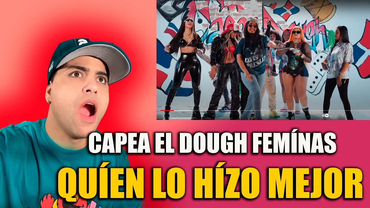 REACCIÓN Capea El Dough Feminas - Video Oficial 4K - Varios Artistas