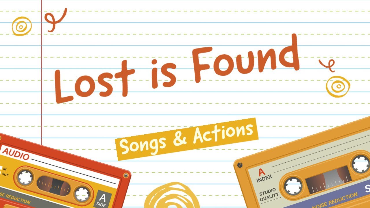 Lost is Found (Christian Children's Songs & Actions)