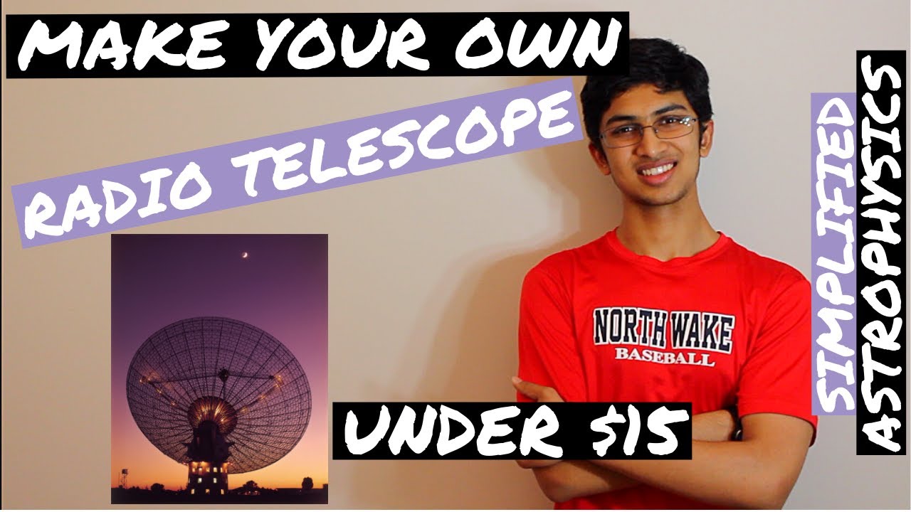 How to build a simple radio telescope | Understand the far off universe under $15!