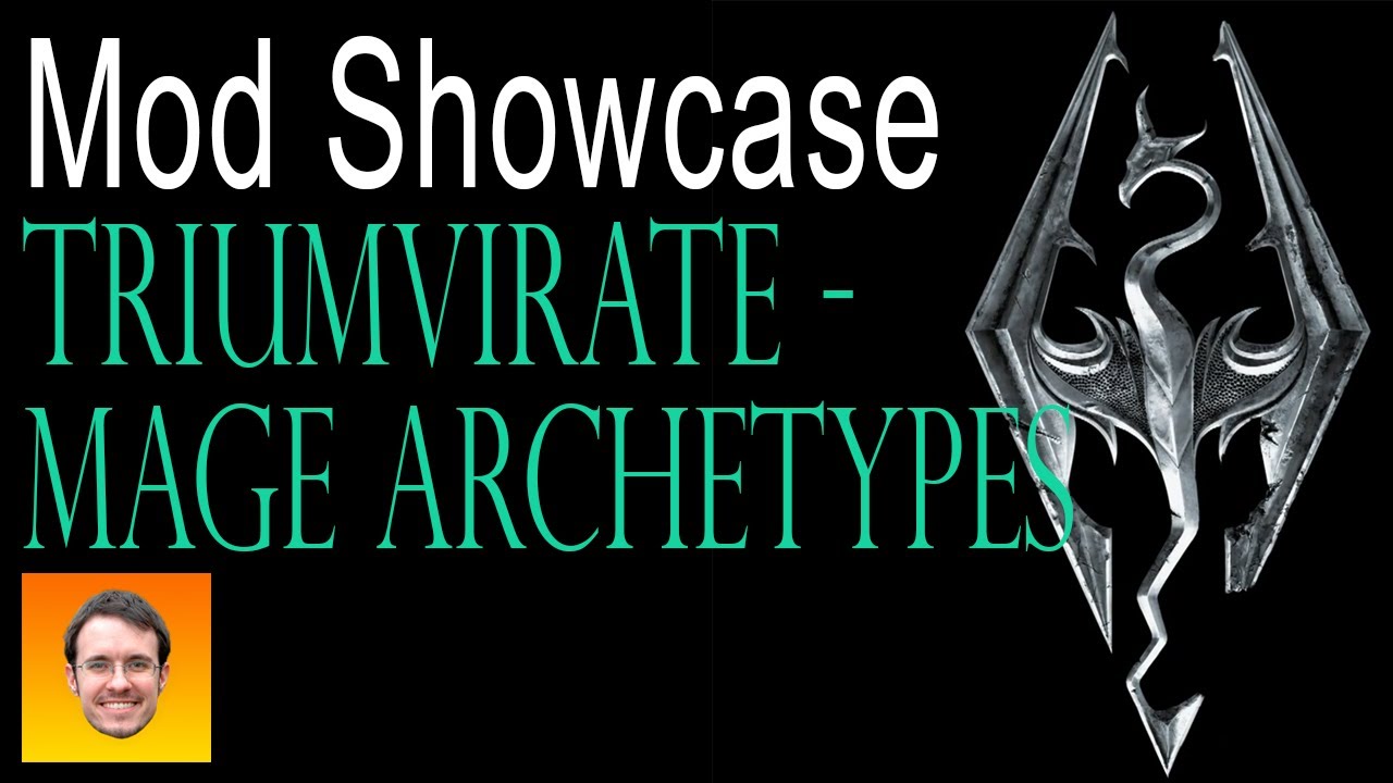 TRIUMVIRATE - Mage Archetypes. 75 NEW SPELLS! Skyrim Mod Showcase.