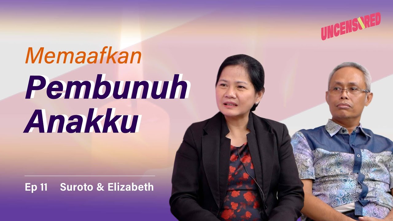 The Power of Forgiveness - Uncensored with Andini Effendi Ep.11: Suroto & Elizabeth
