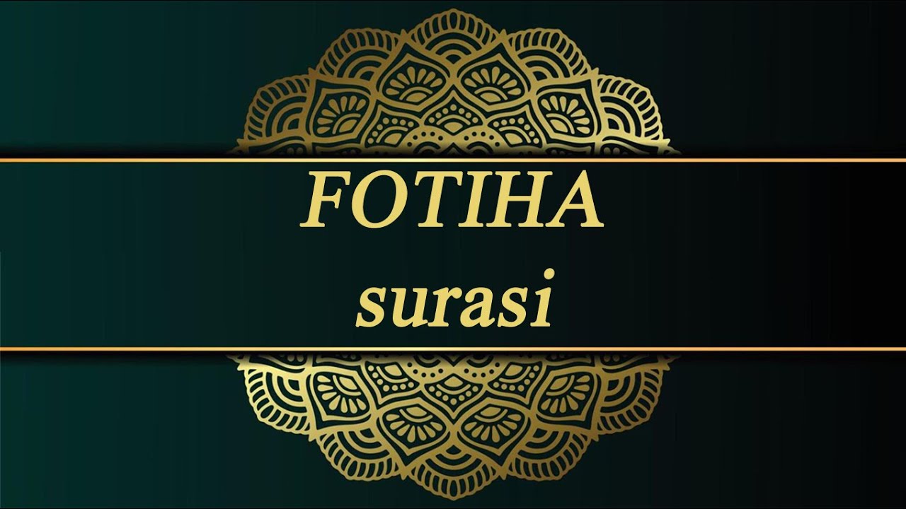 FOTIHA SURASI (tinglang va yod oling)